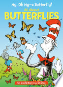 My, Oh My--A Butterfly! All About Butterflies