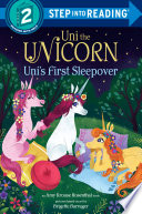 Uni the Unicorn Uni's First Sleepover